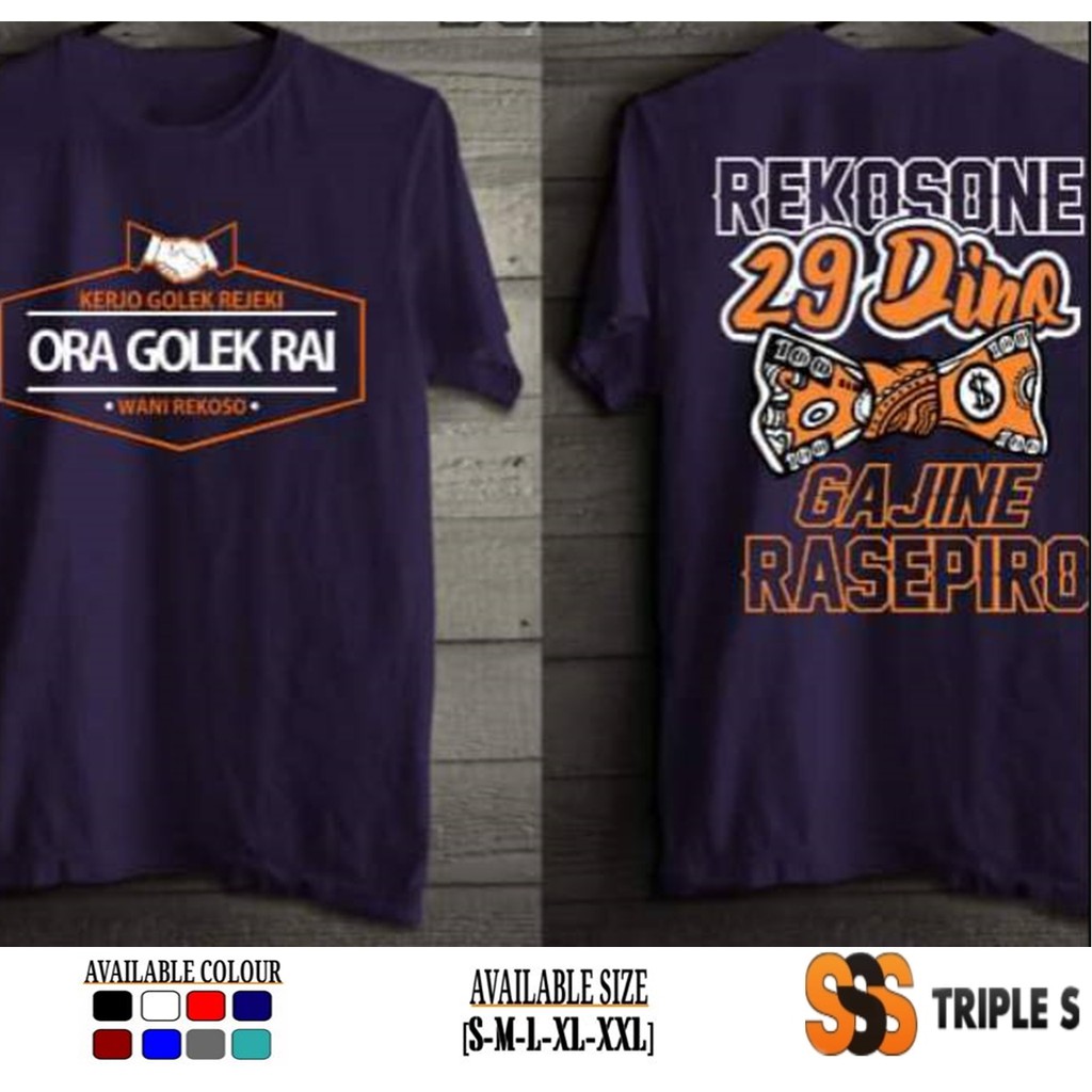 KAOS ORA GOLEK RAI REKOSONE 29 DINO GAJINE RASEPIRO KAOS PRIA KEREN KERJO GOLEK REJEKI