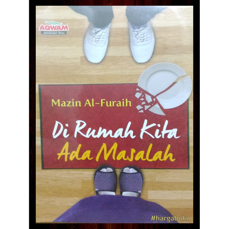Foto Di Rumah Kita Ada Masalah - Penerbit Aqwam