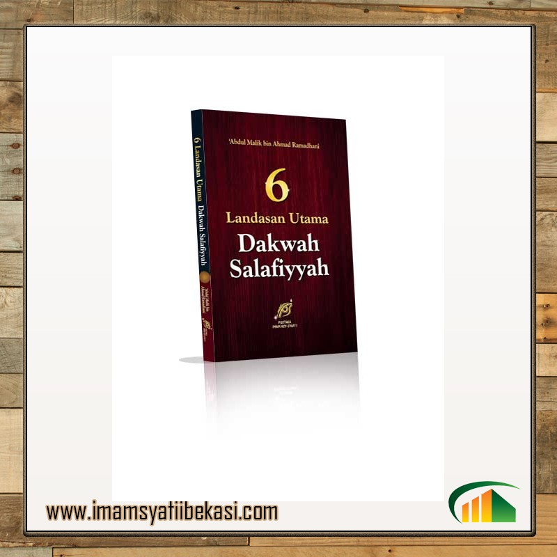 6 Landasan Utama Dakwah Salafiyyah