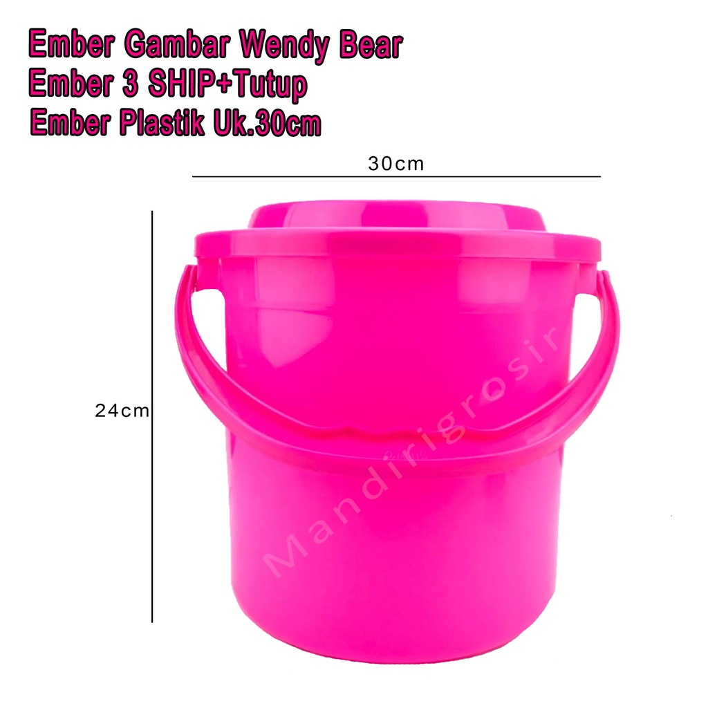 Ember Plastik *Ember 3 SHIP+Tutup * Ember Gambar Wendy Bear *Uk.30cm