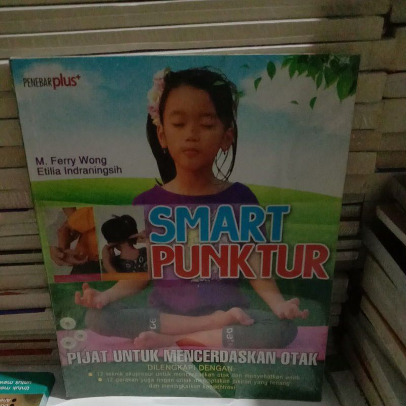 

BUKU SMART PUNKTUR PIJAT UNTUK MENCERDASKAN OTAK