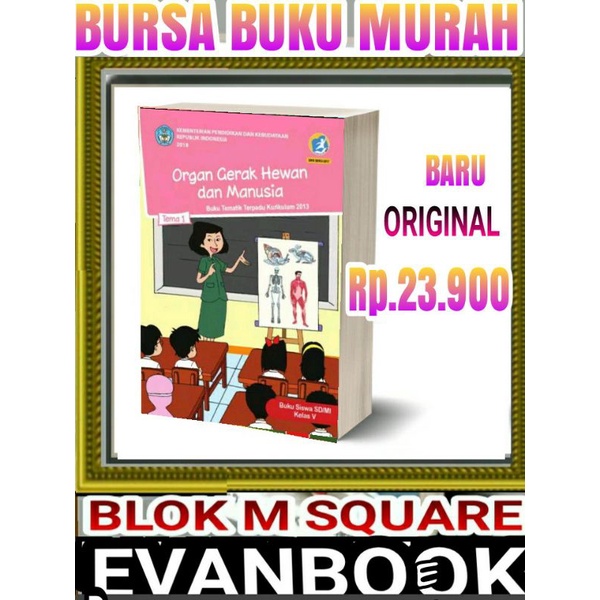 

BUKU TEMATIK SD KELAS 5 TEMA 1 -ORGAN GERAK HEWAN dan MANUSIA-