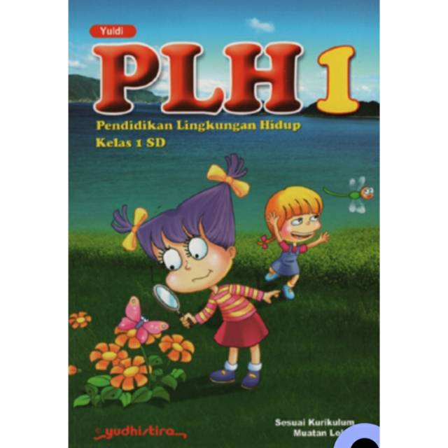 PLH 1 PENDIDIKAN LINGKUNGAN HIDUP KELAS 1 SD