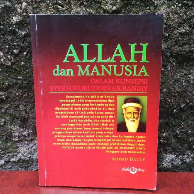 Allah dan Manusia Dalam Konsepsi Syekh Nuruddin Ar-Raniry