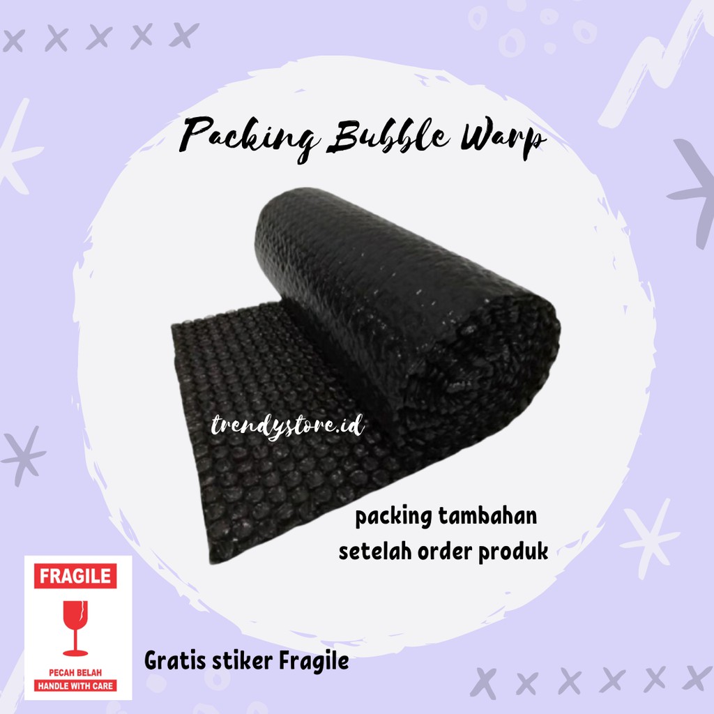 

PACKING TAMBAHAN BUBBLE WARP GRATIS STIKER FRAGILE EKSPEDISI