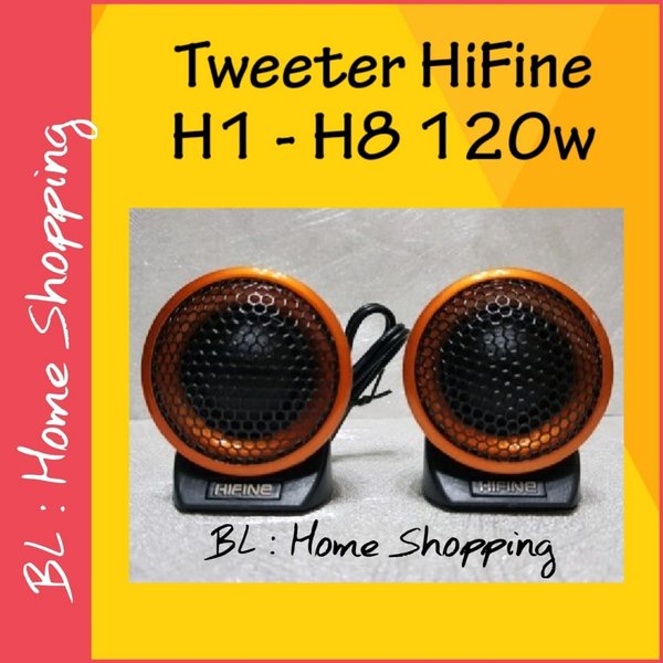 Jual Tweeter Mobil Hifine H1 H8 Tweeter Hifine H1 Tweeter Hifine HI H8 Top Bgt Murah