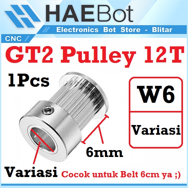 [HAEBOT] GT2 Pulley Timing 12T W6 Bore 3.17 4 5 6mm Puley CNC 3D Printer Aluminium Pitch 2mm Aktuator Slider Bergigi Gigi 12