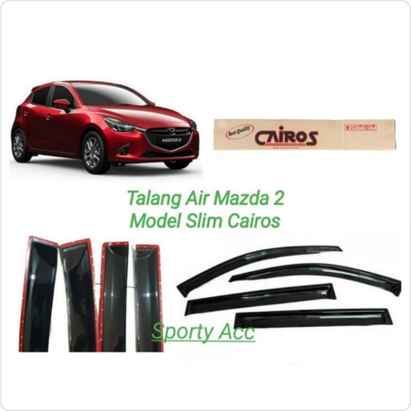 Talang Air Mazda 2 New Slim Merk Cairos