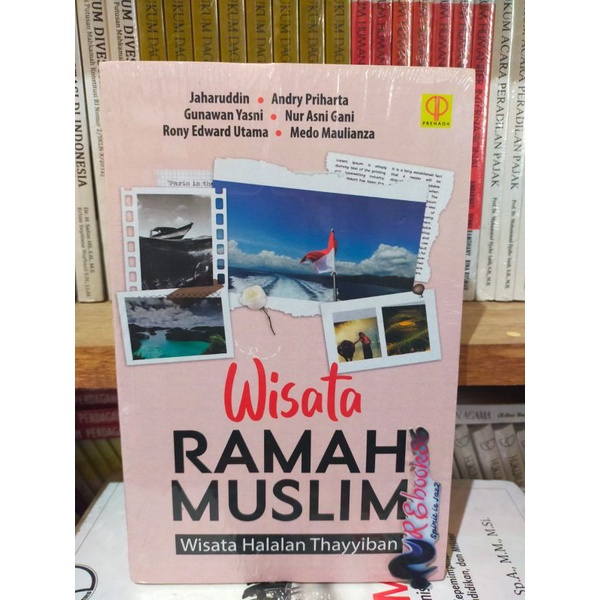 WISATA RAMAH MUSLIM ( WISATA HALALAN THAYYIBAN ) - Jaharuddin #PRENADA