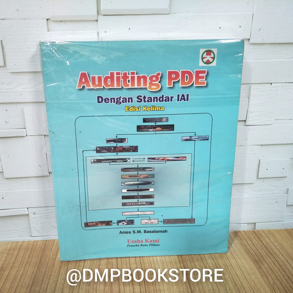 Buku Auditing PDE Dengan Standar Standard IAI Edisi Kelima Ke 5 Anies SM Basalamah