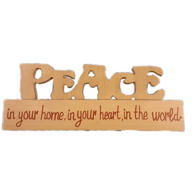 PAJANGAN PEACE IN YOUR HOME , IN YOUR HEART , IN THE WORLD 20x3x12cm