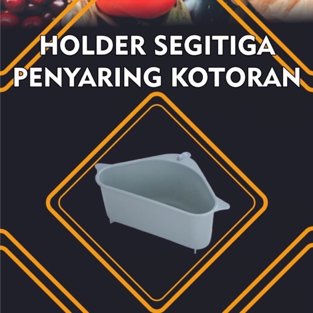 Holder Segitiga Penyaring Kotoran