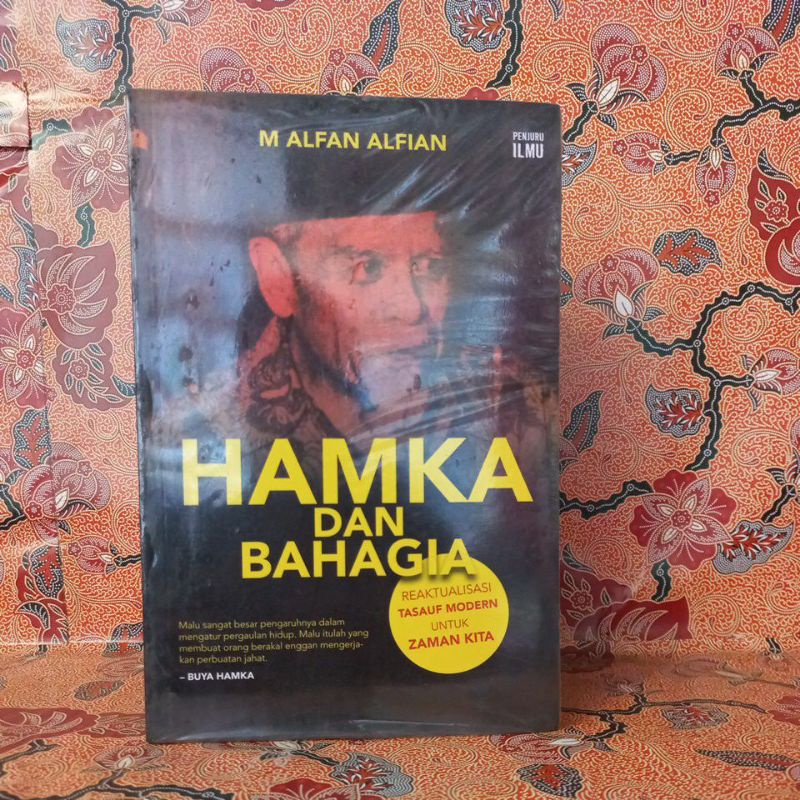 Buku Biografi - Hamka dan Bahagia (Reaktualisasi Tasauf Modern Untuk Zaman Kita)