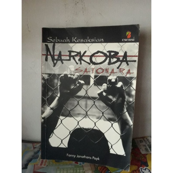 BUKU SEBUAH KESAKSIAN NARKOBA SAYONARA