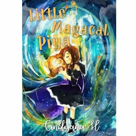 Buku Novel Science fiction & fantasy “The Sorcery : Little Magacal Piya” oleh Cindyana H.
