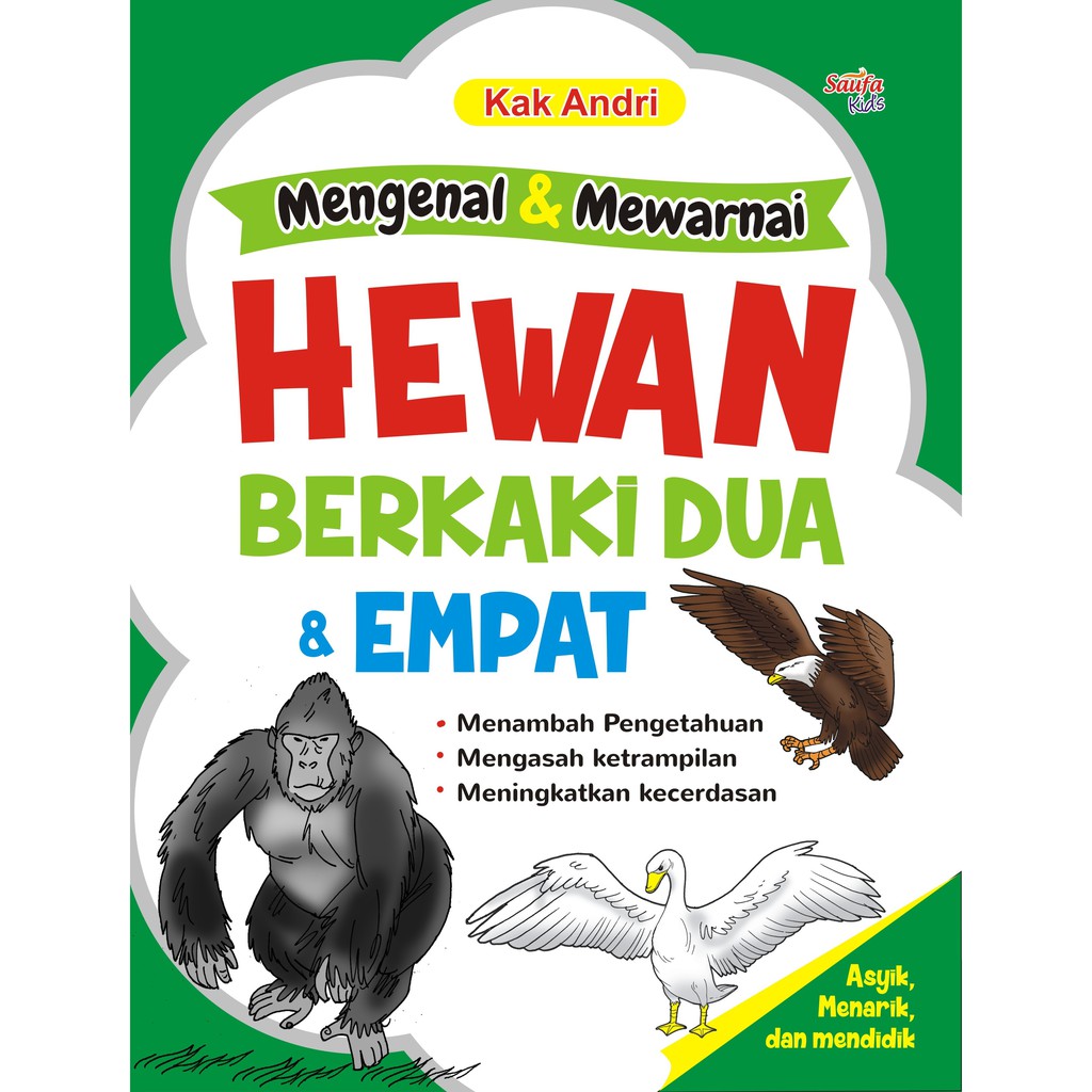 

Buku Mengenal dan Mewarnai Hewan Berkaki Dua dan Empat - Saufa