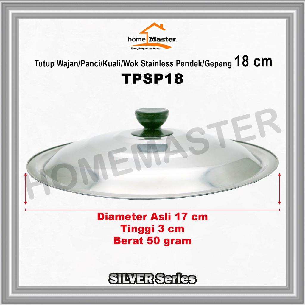 HomeMaster Tutup/Lid Wajan/Panci/Kuali/Wok/Pots/Pans Stainless/Besi Baja Tahan Karat Pendek/Gepeng/S