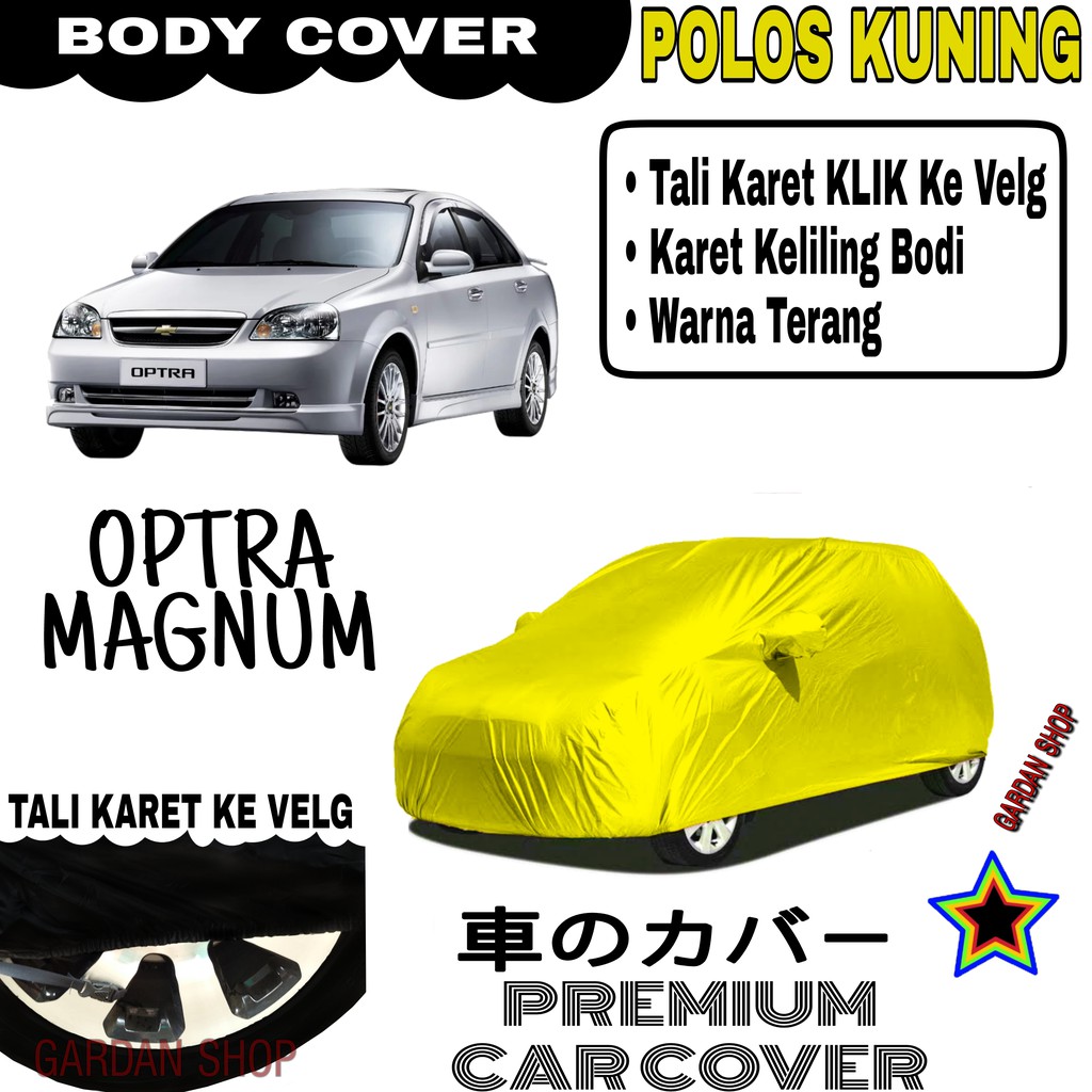 Sarung Mobil OPTRA MAGNUM Polos KUNING Body Cover Penutup Body Optra PREMIUM Kuning