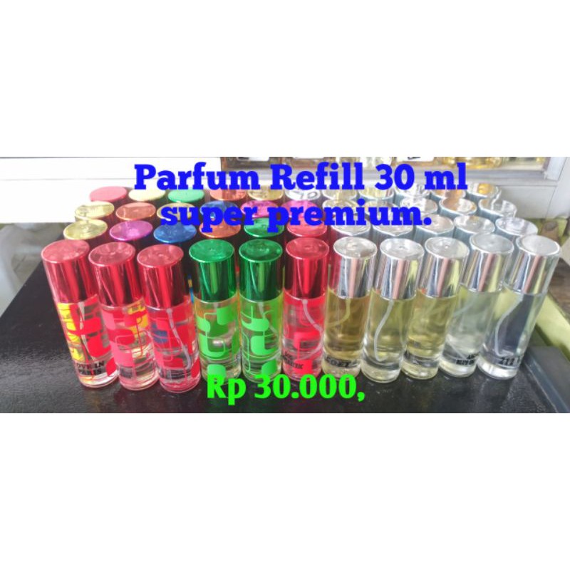 PARFUM REFILL 30 ML SUPER 30k MINYAK WANGI SUPER,