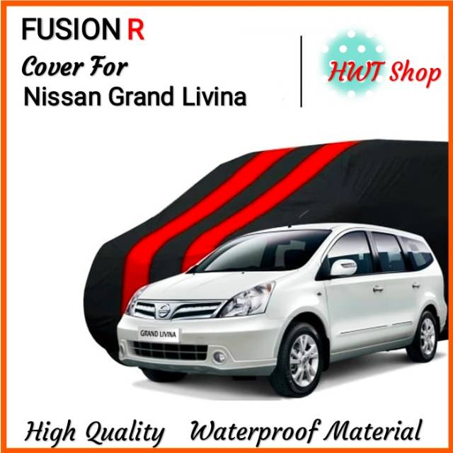 Cover Mobil - Cover Mobil Nissan Grand Livina - Sarung Mobil Nissan Grand Livina Waterproof FUSION R