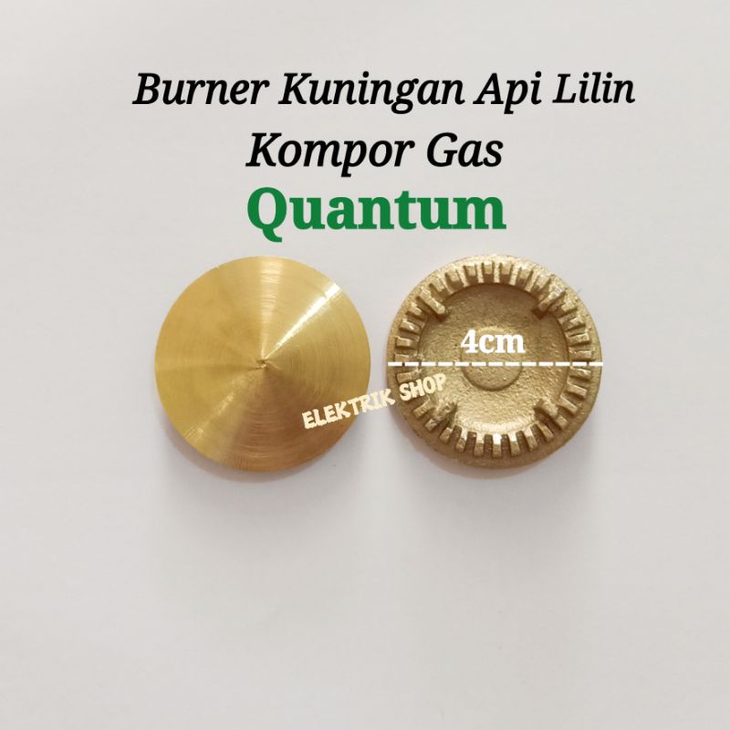 BURNER KUNINGAN API LILIN KOMPOR GAS QUANTUM 4CM BAHAN KUNINGAN TEBAL