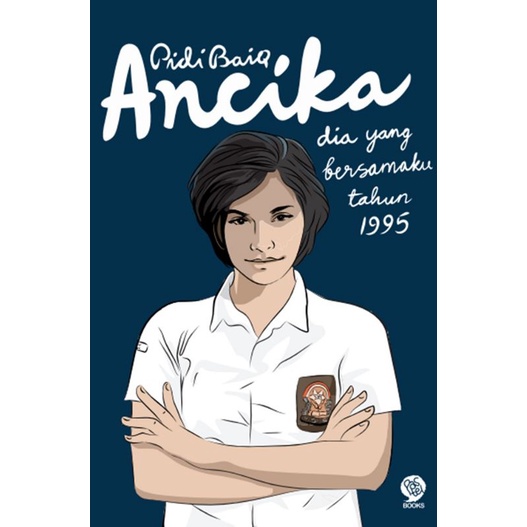 Hot Popular Series : Ancika - Dia yang Bersamaku di Tahun 1995 - by Pidi Baiq