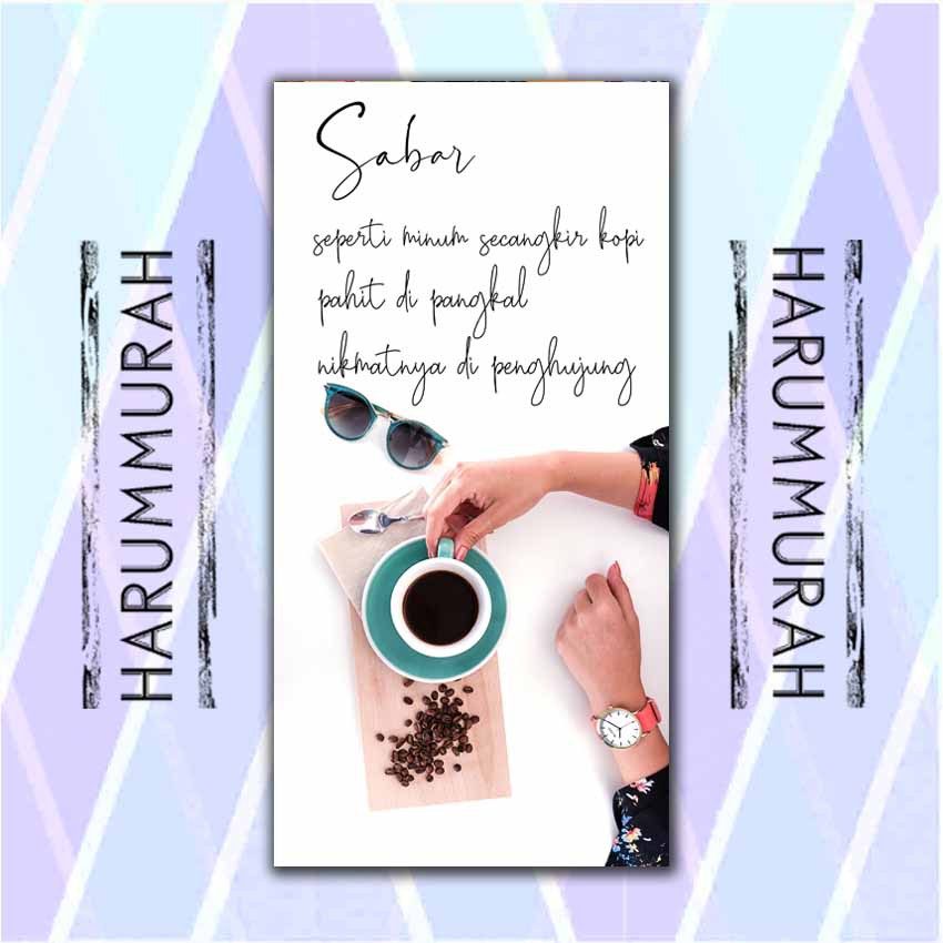PAJANGAN DINDING PREMIUM KOPI - QUOTE INSPIRASI SABAR 14