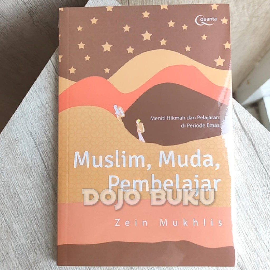 Muslim, Muda, Pembelajar by Zein Mukhlis