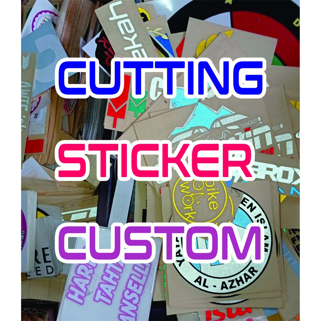 

CUSTOM CUTTING STICKER