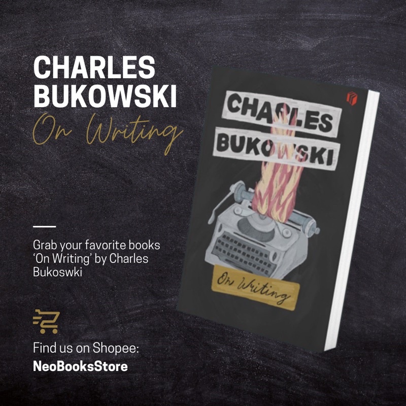 BUKU ON WRITING - CHARLES BUKOWSKI