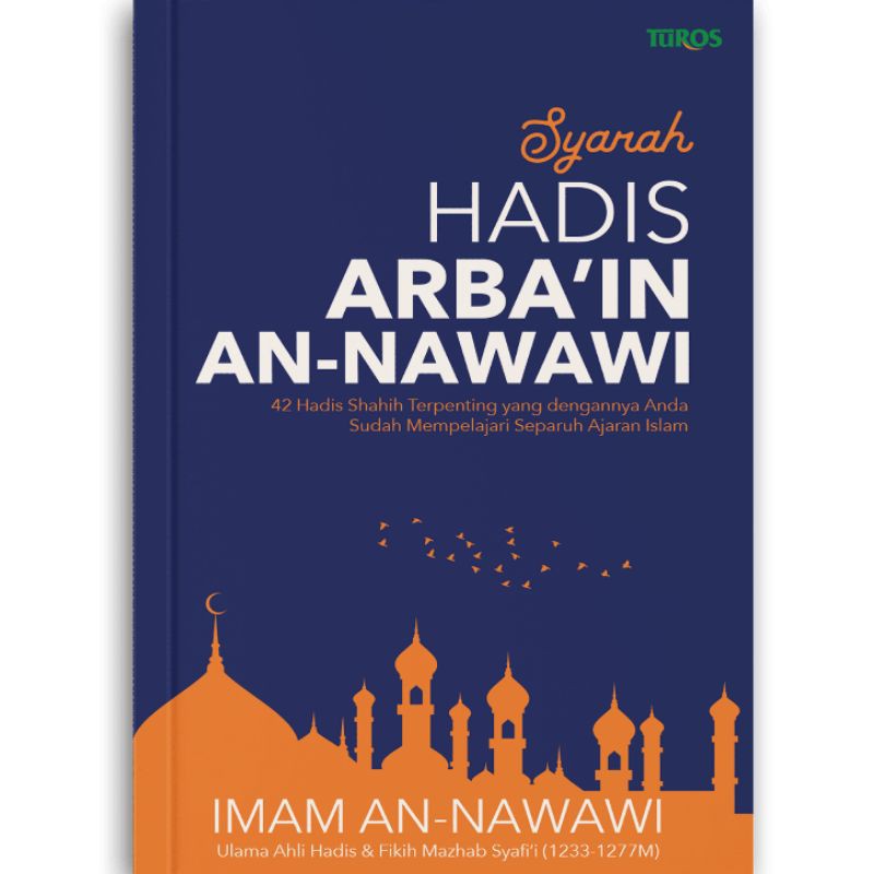 Buku Terjemah - Syarah Hadis Arbain An Nawawi - Imam Nawawi