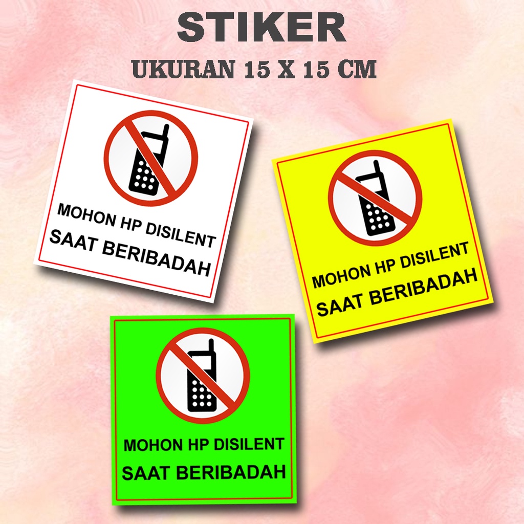 

Stiker HP mohon disilent SAAT BERIBADAH Ukuran 15 x 15 cm seller