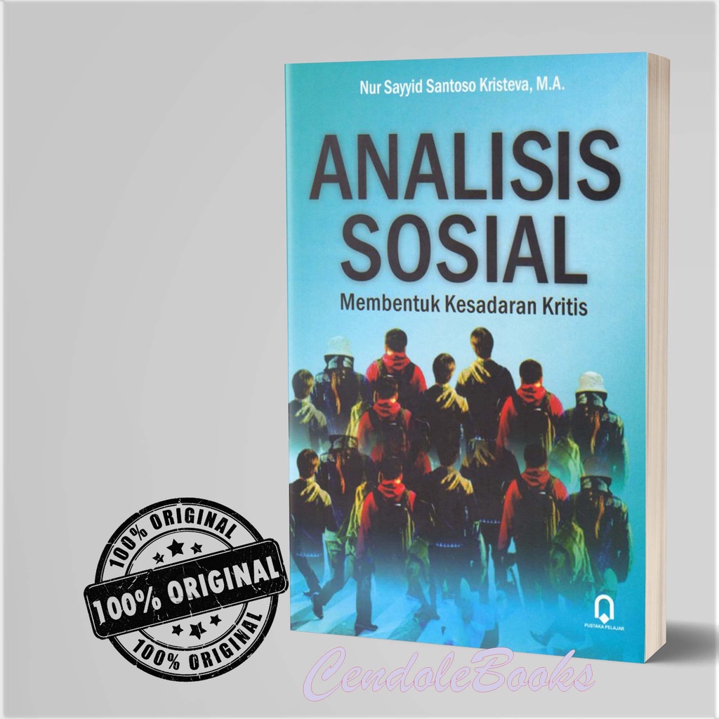 Buku Analisis Sosial Membentuk Kesadaran Kritis - Nur Sayyid Santoso Kristeva