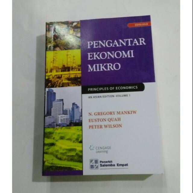 Pengantar Ekonomi Mikro Edisi Asia - N Gregory Mankiw , Euston Quah , Peter Wilson