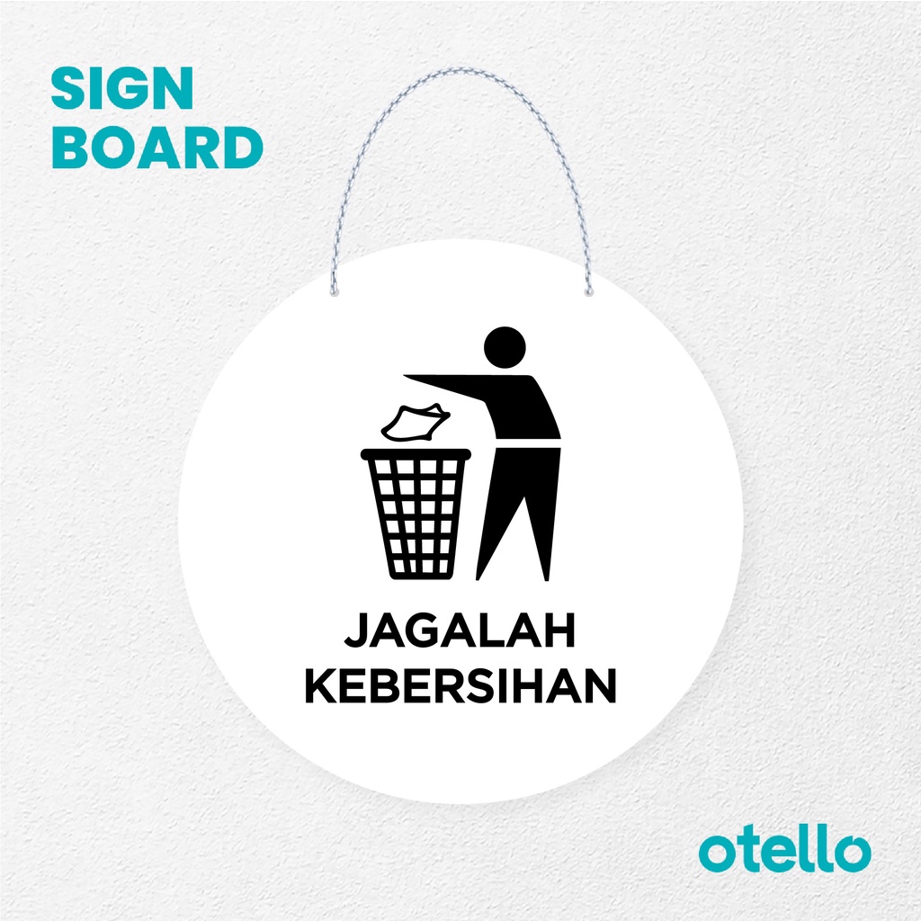 Otello Sign Jagalah Kebersihan Signage Board Acrylic Papan Gantung Label Akrilik Rantai Petunjuk Toko Modern Minimalist Kafe Restoran Kantor Gedung Cafe