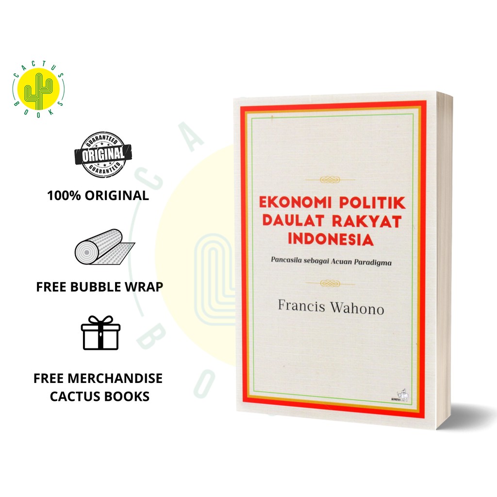 Ekonomi Politik Daulat Rakyat Indonesia – Pancasila Sebagai Acuan Paradigma