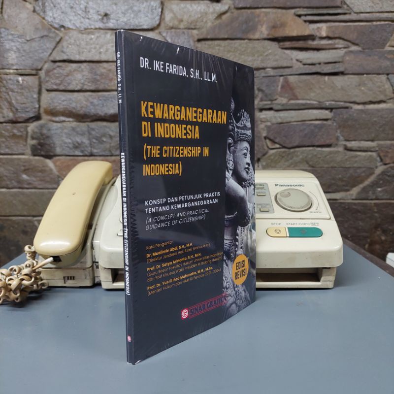 KEWARGANEGARAAN DI INDONESIA ( THE CITIZENSHIP IN INDONESIA) EDISI REVISI DR. IKE FARIDA, S.H., LL.M.-1