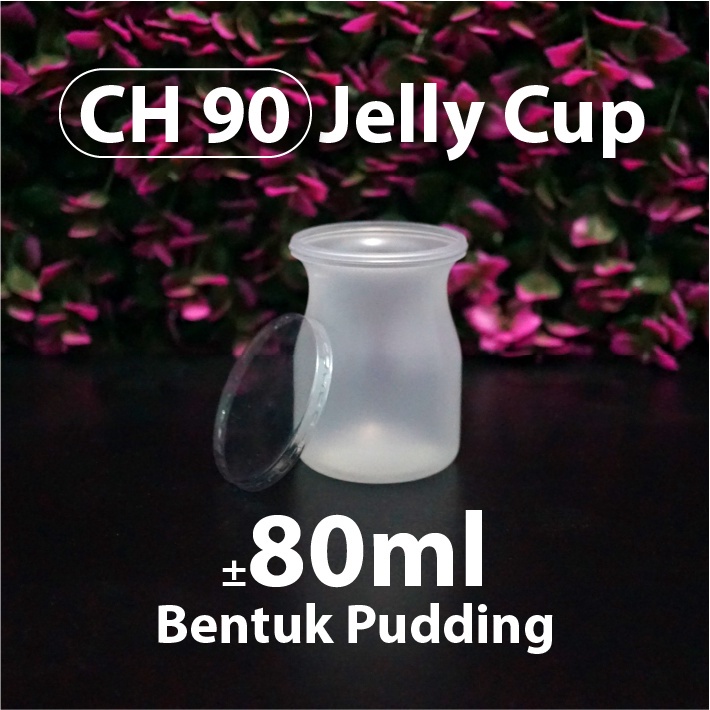 Gelas Puding 80 ml - Jelly Cup CH 90 - Model Pudding