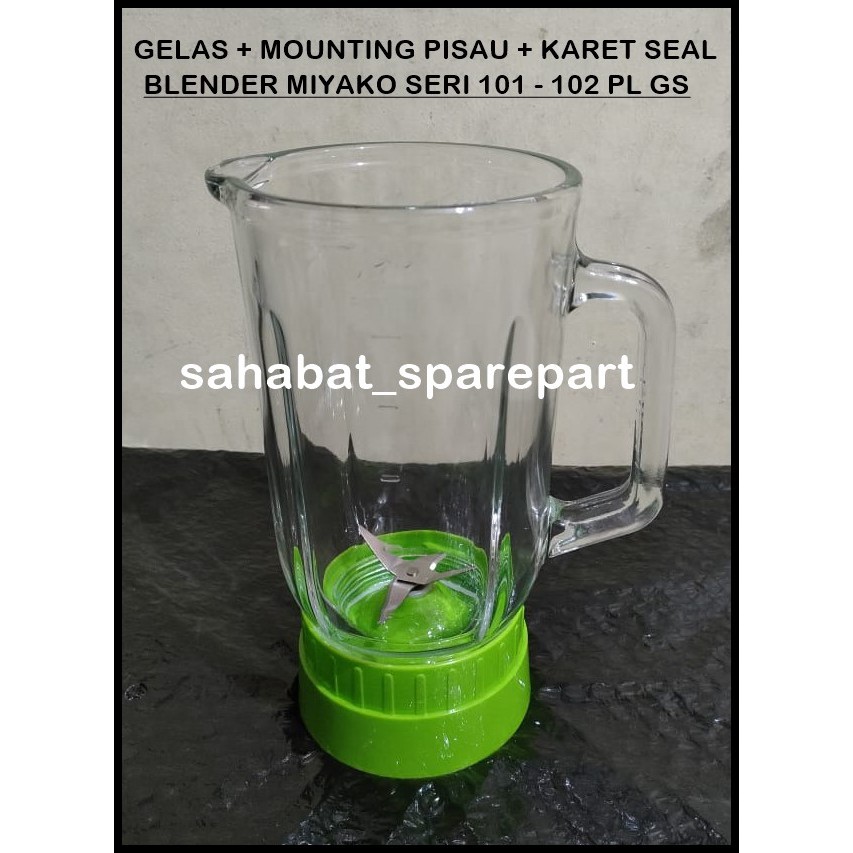 GELAS JUS PLUS MOUNTING PISAU BLENDER MIYAKO 101 PL 102 GS