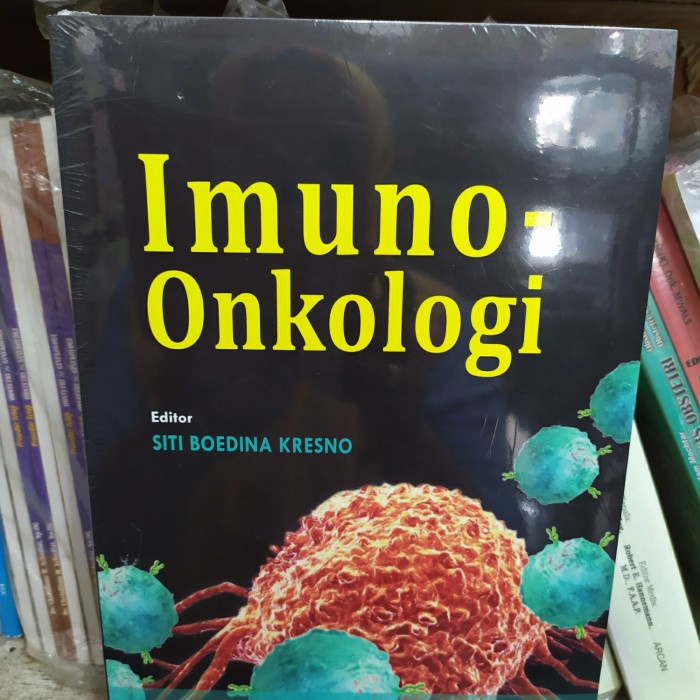 

MUST HAVE!! IMUNO-ONKOLOGI SITI BOEDINA KRESNO TERMURAH