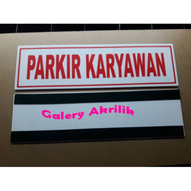 

SIGN BOARD ACRYLIC RAMBU PARKIR 10X 35 NAME TAGE AKRILIK PARKIR KARYAWAN