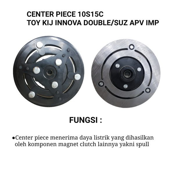 CENTER PIECE 10S15C KIJANG INNOVA DOUBLE SUZUKI APV IMP