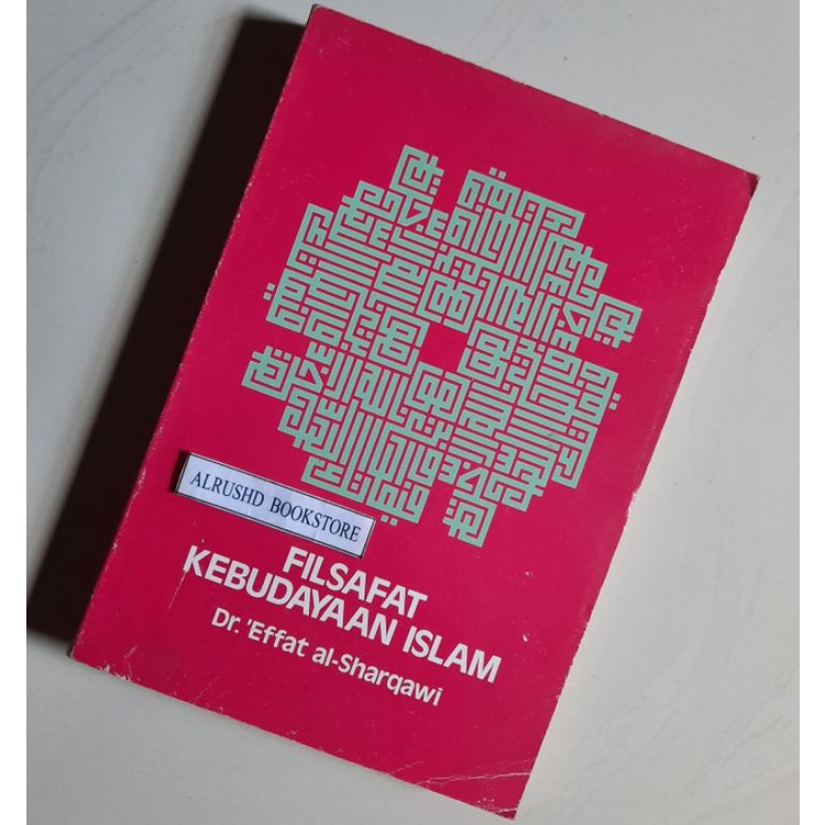 Buku ORIGINAL ⭐⭐⭐ FILSAFAT KEBUDAYAAN ISLAM ~ EFFAT AL-SHARQAWI