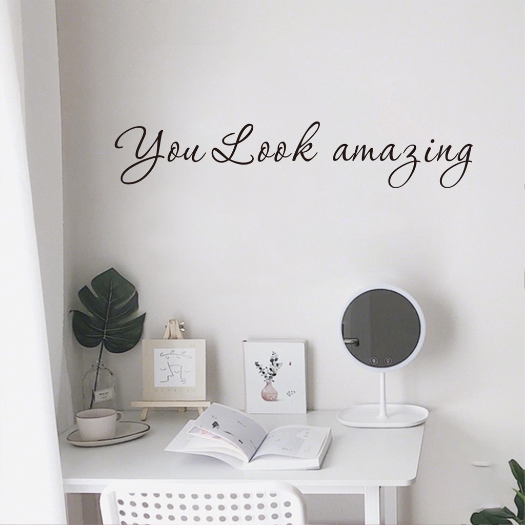 Stiker Dinding Decal Desain You Look Amazing Untuk Dekorasi Rumah