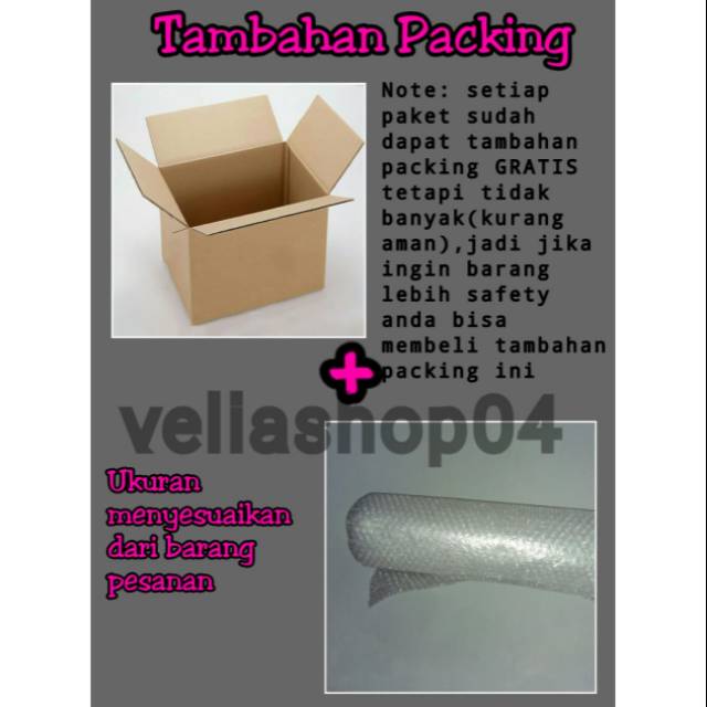 

Tambahan Packing/Bubble Warp/Kardus