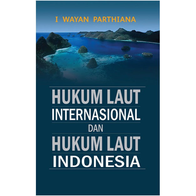 Jual BUKU HUKUM LAUT INTERNASIONAL DAN HUKUM LAUT INDONESIA | Shopee ...