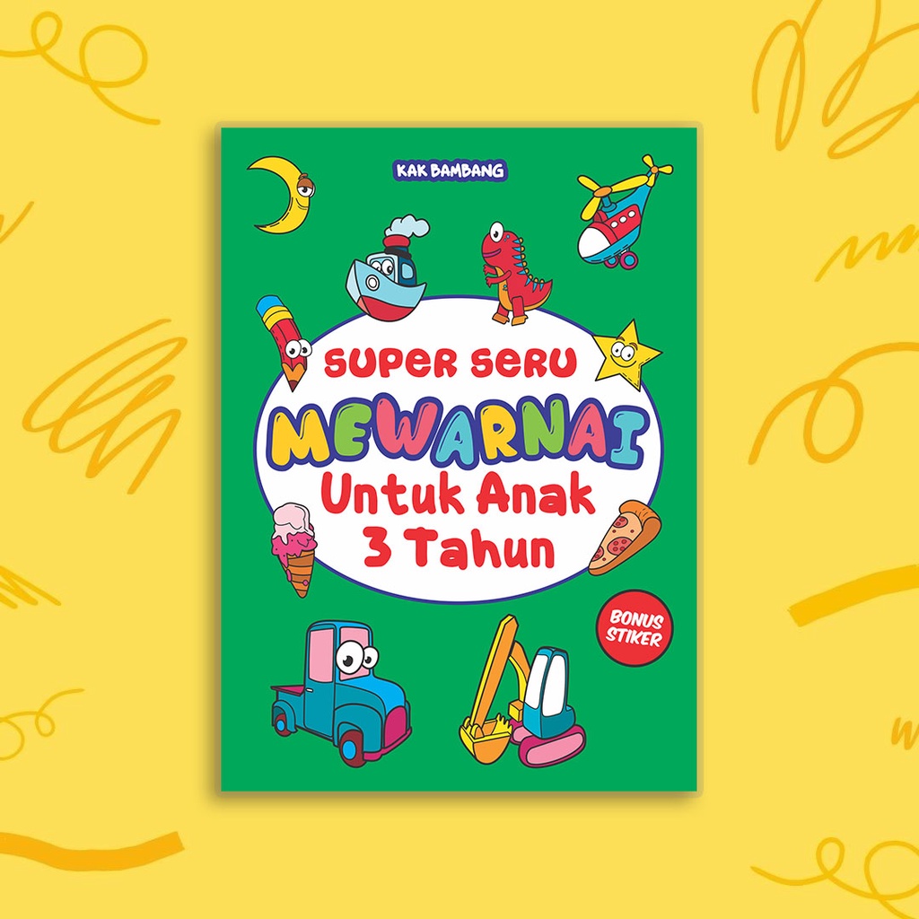 BUKU MEWARNAI ANAK : SUPER SERU MEWARNAI UNTUK ANAK 3 TAHUN
