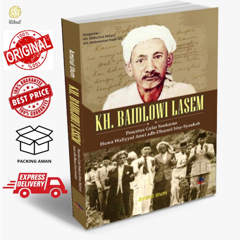 KH. Baidlowi Lasem : Pencetus Gelar Soekarno Huwa Waliyyul Amri adh-Dharuri bisy-Syaukah ✓ Amirul Ul