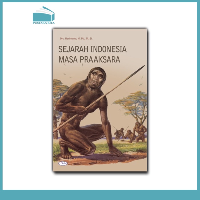 Sejarah Indonesia Masa Praaksara