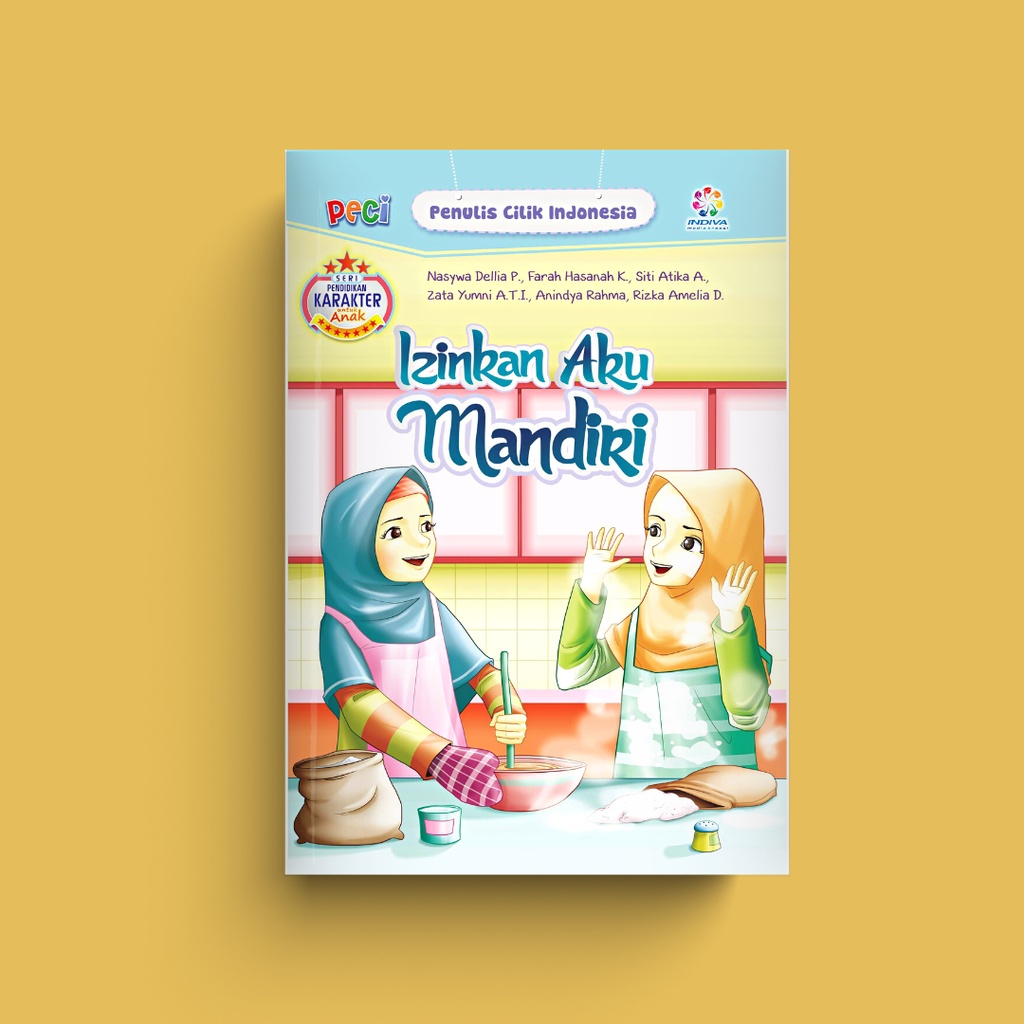 IZINKAN AKU MANDIRI: Kumpulan Cerpen Anak PECI